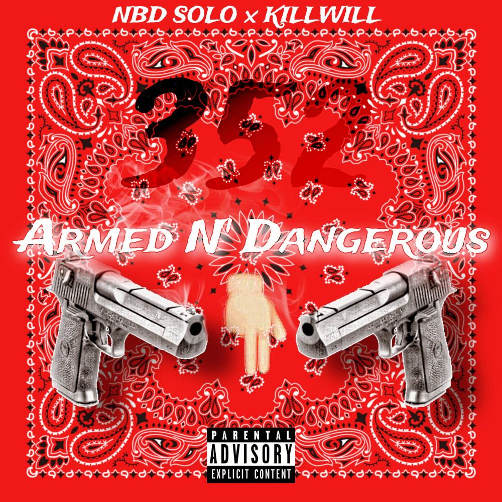 Armed N' Dangerous (feat. KILLWILL) (Explicit)