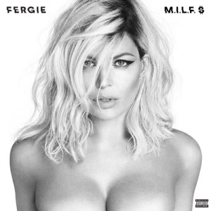 ดาวน์โหลดและฟังเพลง M.I.L.F. $ พร้อมเนื้อเพลงจาก Fergie