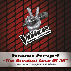 Yoann Freget的專輯The Greatest Love Of All - The Voice 2