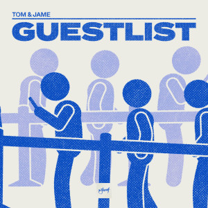 Tom & Jame的專輯Guestlist