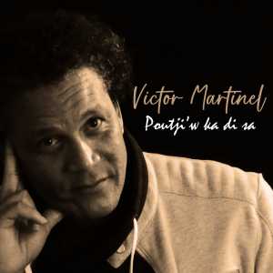 Listen to Poutji'w ka di sa song with lyrics from Victor Martinel