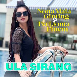 NONA MAIA GINTING的專輯ULA SIRANG