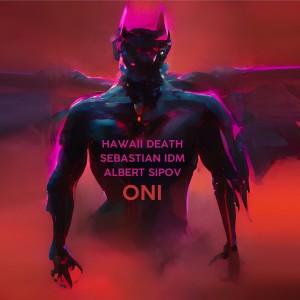 收聽HAWAII DEATH的Oni歌詞歌曲