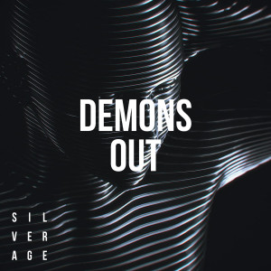 Listen to Demons Out song with lyrics from Silver Age