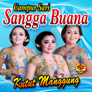 Campursari Sangga Buana的专辑Kutut Manggung (feat. Putri, Suji & Wulandari)