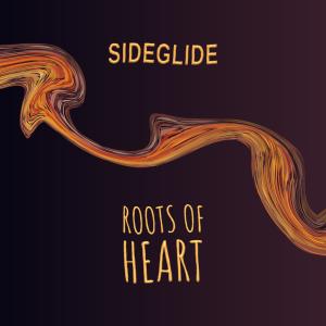 Sideglide的專輯Roots Of Heart