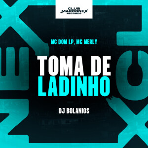 Toma de Ladinho (Explicit) dari DJ BOLANIOS