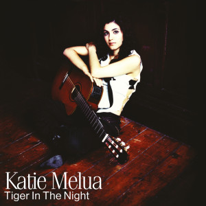 อัลบัม Tiger In the Night ศิลปิน Katie Melua
