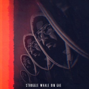 Listen to Struggle Waale Din Gae song with lyrics from Axsh