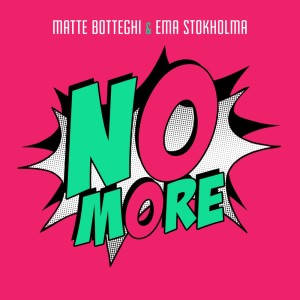 Listen to No More (Radio Edit) song with lyrics from Matte Botteghi