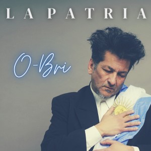 O-Bri的專輯La Patria