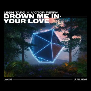 Listen to Drown Me In Your Love song with lyrics from LEØN TARØ