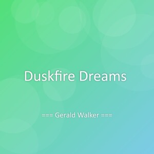 Album Duskfire Dreams from Gerald Walker