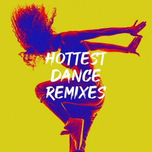 อัลบัม Hottest Dance Remixes ศิลปิน Todays Hits