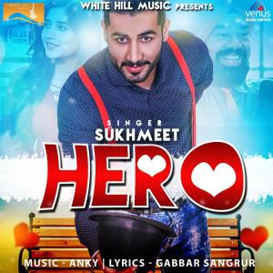 收聽Sukhmeet的Hero歌詞歌曲