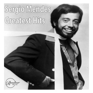 Sergio Mendes的專輯Sergio Mendes Greatest Hits