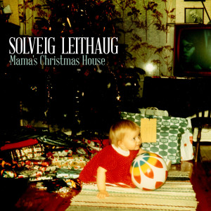Listen to Mama's Christmas House song with lyrics from Solveig Leithaug