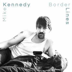 Mike Kennedy的專輯Borderlines