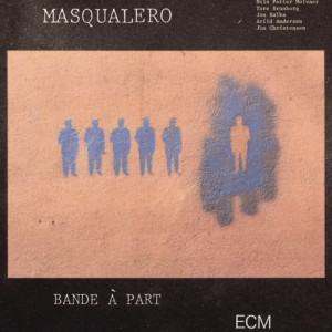 Masqualero的專輯Bande À Part