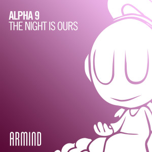 Dengarkan The Night Is Ours (Extended Mix) lagu dari ALPHA 9 dengan lirik