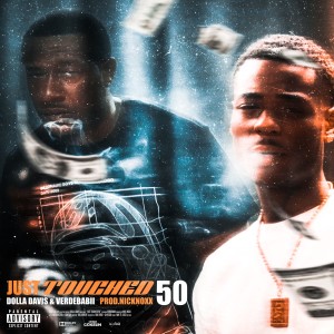 收聽DOLLA DAVIS的Just Touched 50 (Explicit)歌詞歌曲