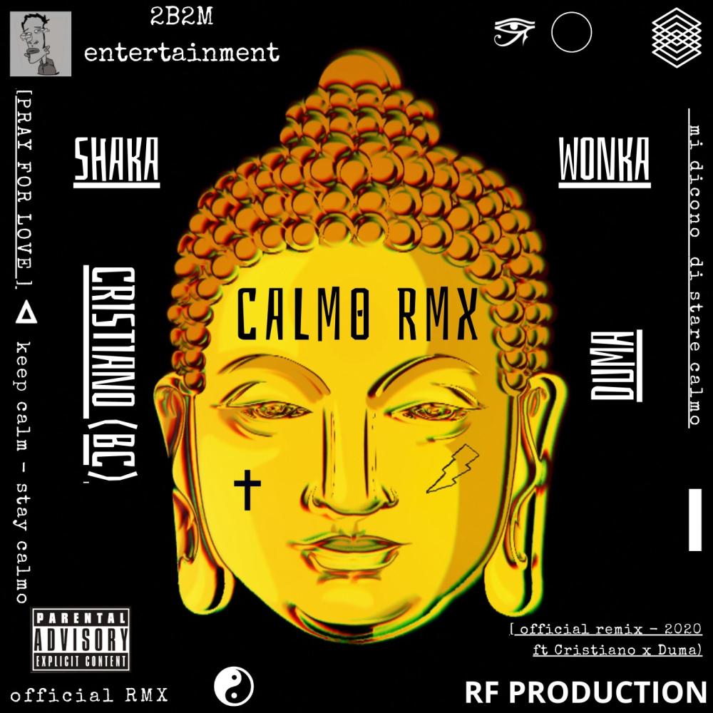 Calmo Remix(feat. Wonka, Duma & BC) (Remix|Explicit)