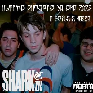 收聽MC SHARK ZN的ULTIMA PUTARIA DO ANO 2023 O BAILE É NOSSO (Explicit)歌詞歌曲