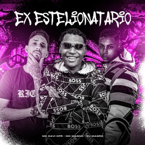 收聽DJ MAGRO的Ex Estelionatario (Explicit)歌詞歌曲