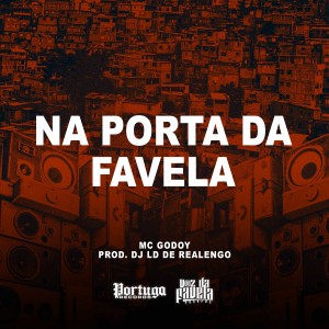ดาวน์โหลดและฟังเพลง Na Porta da Favela (Explicit) พร้อมเนื้อเพลงจาก MC Godoy