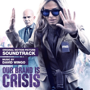 อัลบัม Our Brand Is Crisis (Original Motion Picture Soundtrack) ศิลปิน David Wingo