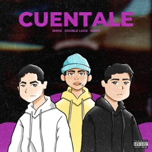 Kid Daan的专辑Cuentale (Explicit)