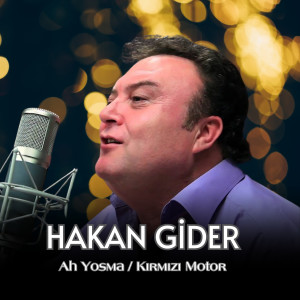 Hakan Gider的專輯Ah Yosma / Kırmızı Motor