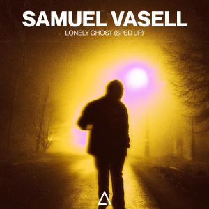 อัลบัม Lonely Ghost (Sped Up) ศิลปิน Samuel Vasell