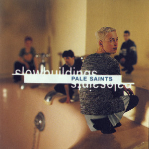 อัลบัม Slow Buildings ศิลปิน Pale Saints