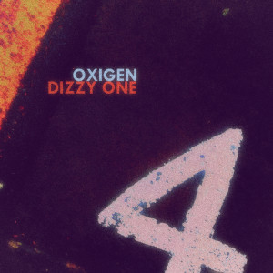 ดาวน์โหลดและฟังเพลง Oxigen พร้อมเนื้อเพลงจาก Dizzy One
