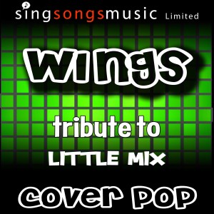 Cover Pop的專輯Wings (Tribute to Little Mix) [Karaoke Audio Version]