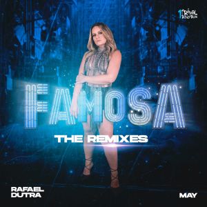 Album Famosa (The Remixes) from Rafael Dutra