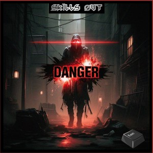 ดาวน์โหลดและฟังเพลง DANGER พร้อมเนื้อเพลงจาก SKĪLLS ØUT