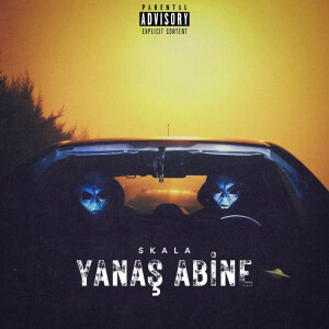 Listen to Yanaş Abine (Explicit) song with lyrics from Skala