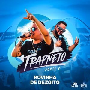 Album Novinha de 18, Pt.2 (Trapnejo de Carnaval) (Explicit) from Dan Lellis