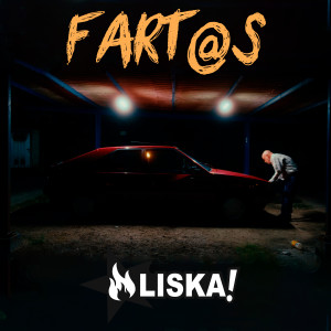 收聽Liska!的Fart@s (Explicit)歌詞歌曲