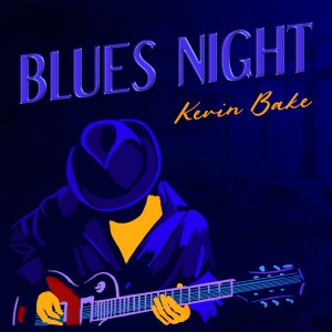 ดาวน์โหลดและฟังเพลง Blues Night พร้อมเนื้อเพลงจาก Kevin Bake