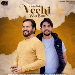 Listen to Veehi Wali Bari song with lyrics from Sohan Shankar