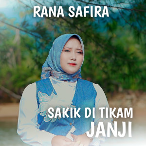 Album Sakik Di Tikam Janji from Rana Safira