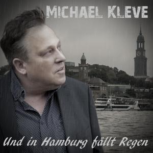 Michael Kleve的專輯Und in Hamburg fällt Regen