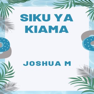 Album Siku Ya Kiama from Joshua M