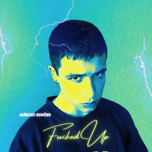 Márcio Simões的專輯Fucked Up (Explicit)