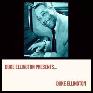 Duke Ellington的專輯Duke Ellington Presents...