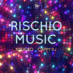 อัลบัม Rischio Music (Disco Mix) ศิลปิน Ciappy DJ