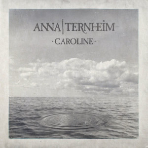 收聽Anna Ternheim的Caroline (Single Version)歌詞歌曲